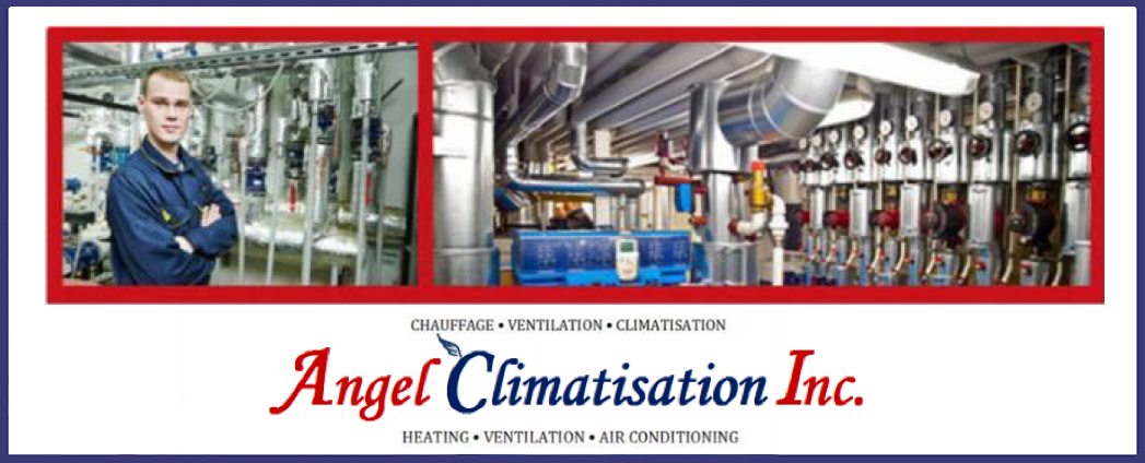 Angel Climatisation Inc. provides installation, maintenance and repair services to residential and light commercial clients in the field of heating, air conditioning and ventilation.
